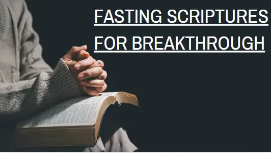 Fasting Scriptures for Breakthrough: A Spiritual Guide to Victory