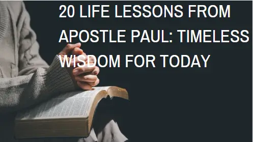 20 Life Lessons from Apostle Paul: Timeless Wisdom for Today